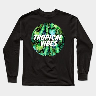 Tropical Vibes Long Sleeve T-Shirt